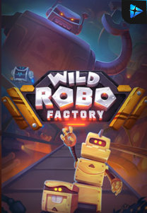 Bocoran RTP Wild Robo Factory di Shibatoto Generator RTP Terbaik dan Terlengkap